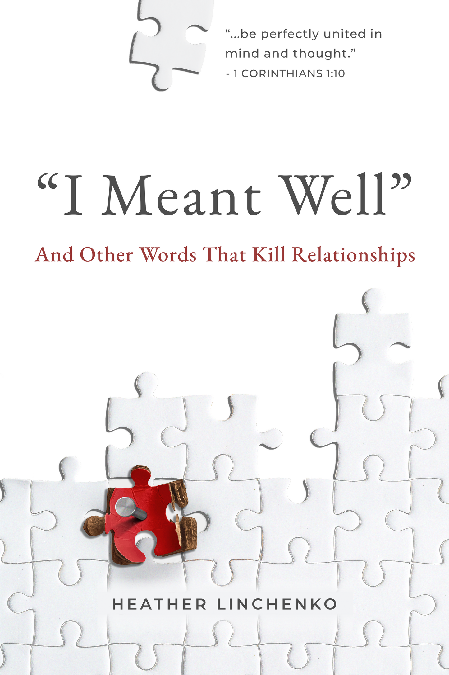 "I Meant Well" And Other Words That Kill Relationships